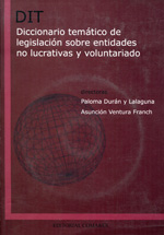 Diccionario temático de legislación sobre entidades no lucrativas y voluntariado. 9788484449201