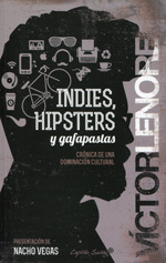 Indies, hipsters y gafapastas. 9788494287947