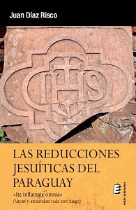 Las reducciones jesuíticas del Paraguay. 9788416085958