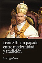 León XIII, un papado entre modernidad y tradición. 9788431330095
