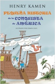 Pequeña historia de la Conquista de América. 9788467042047