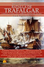 Breve historia de la Batalla de Trafalgar . 9788499676500