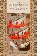 The Ottoman Age of exploration. 9780199874040