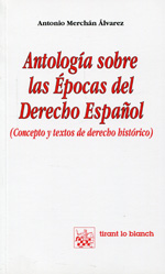 Antología sobre las Épocas del Derecho Español. 9788480027243