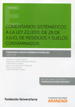 Comentarios sistemáticos a la Ley 22/2011, de 28 de julio, de residuos y suelos contaminados. 9788490597163