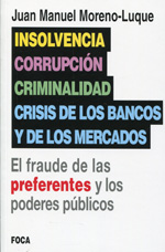 Insolvencia, corrupción, criminalidad, crisis de los bancos y de los mercados