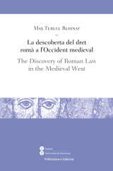 La descoberta del dret romà a l'Occident medieval = The Discovery of Roman Law in the Medieval West. 9788447537754