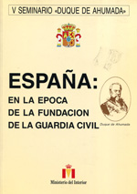 España en la época de la fundación de la Guardia Civil. 9788481500127