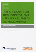 La responsabilidad administrativa, civil y penal en el ámbito del medicamento