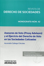 Asesores de voto (proxy advisors) y el ejercicio del Derecho de voto en las sociedades cotizadas. 9788490596548