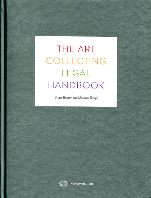 The art collecting legal handbook. 9780414026933