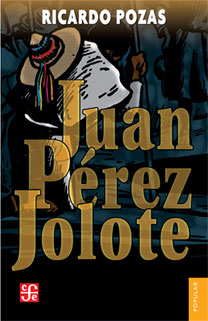 Juan Pérez Jolote. 9789681603281