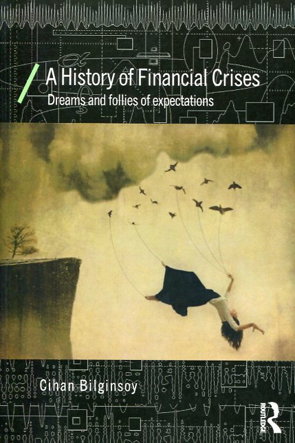 A history of financial crises. 9780415687256