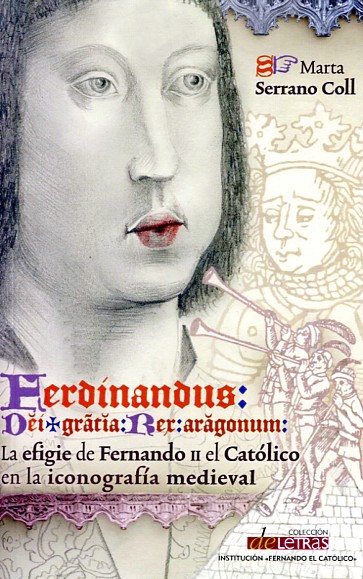 Ferdinandus Dei gracia Rex Aragonum. 9788499112954