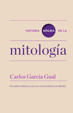 Historia mínima de la Mitología. 9788415832164