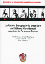 La Unión Europea y la cuestión del Sáhara Occidental. 9788429018240