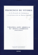 Francisco de Vitoria en la Escuela de Salamanca y su proyección en Nueva España