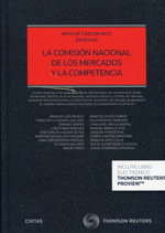 La Comisión Nacional de los Mercados y la Competencia. 9788447049899