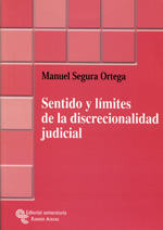 Sentido y límites de la discrecionalidad judicial