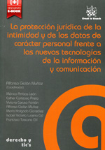 La protección jurídica de la intimidad y de los datos de carácter personal frente a las nuevas tecnologías de la información y comunicación. 9788490537640