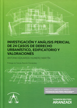Investigación y análisis pericial de 24 casos de Derecho urbanístico, edificatorio y valoraciones. 9788490596159