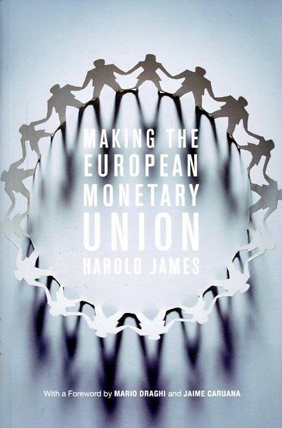 Making the european monetary union. 9780674416802
