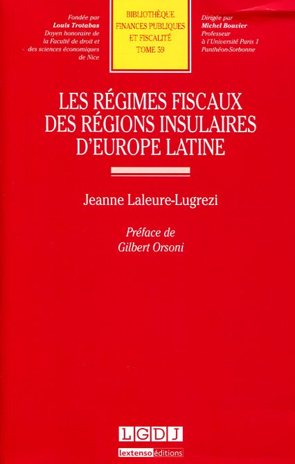 Les Régimes fiscaux des régions insulaires d'Europe latine