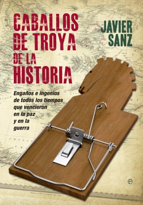 Caballos de Troya de la Historia. 9788490600184
