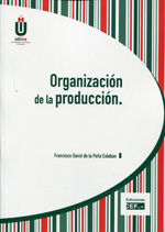 Organización de la producción. 9788445426852