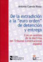 De la extradición a la "Euro Orden" de detención y entrega