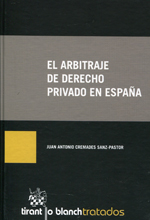 El arbitraje de Derecho privado en España. 9788490536506