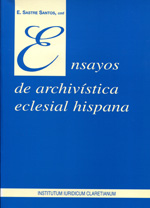 Ensayos de archivística eclesial hispana. 9788885081246