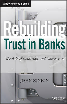 Rebuilding trust in banks. 9781118550380