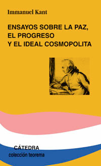 Ensayos sobre la paz, el progreso y el ideal cosmopolita. 9788437622019