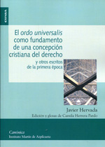 El Ordo Universalis como fundamento de una concepción cristiana del Derecho. 9788431329655