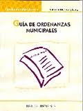 Guía de Ordenanzas Municipales. 9788470283857