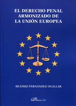 El Derecho penal armonizado de la Unión Europea. 9788490317914