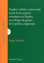 Empleo, trabajo y protección social de las mujeres extranjeras en España. 9788490451373