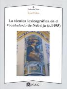 La técnica lexicográfica en el Vocabulario de Nebrija (c.1495). 9788492658312