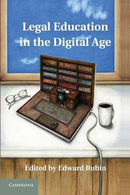 Legal education in the digital age. 9781107637597