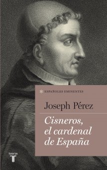 Cisneros, el cardenal de España. 9788430609482