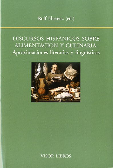 Discursos hispánicos sobre alimentación y culinaria. 9788498951509