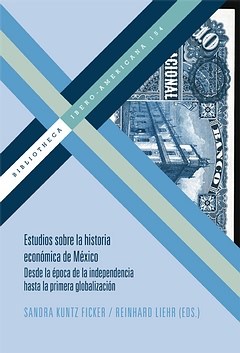 Estudios sobre la historia económica de México. 9788484897293