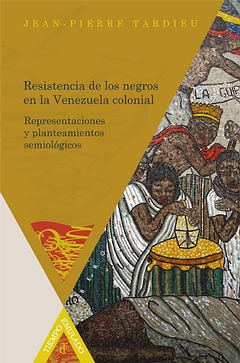Resistencia de los negros en la Venezuela colonial. 9788484897873