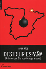 Destruir España. 9788415070382