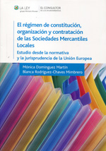 El régimen de constitución, organización y contratación de las Sociedades Mercantiles Locales. 9788470526671