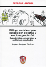Diálogo social europeo, negociación colectiva y medidas gender-fair. 9788429017649