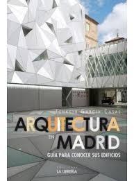 Arquitectura en Madrid. 9788498732450