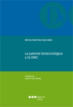 La patente biotecnológica y la OMC. 9788415948568