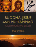 Buddha, Jesus and Muhammad. 9781118465509